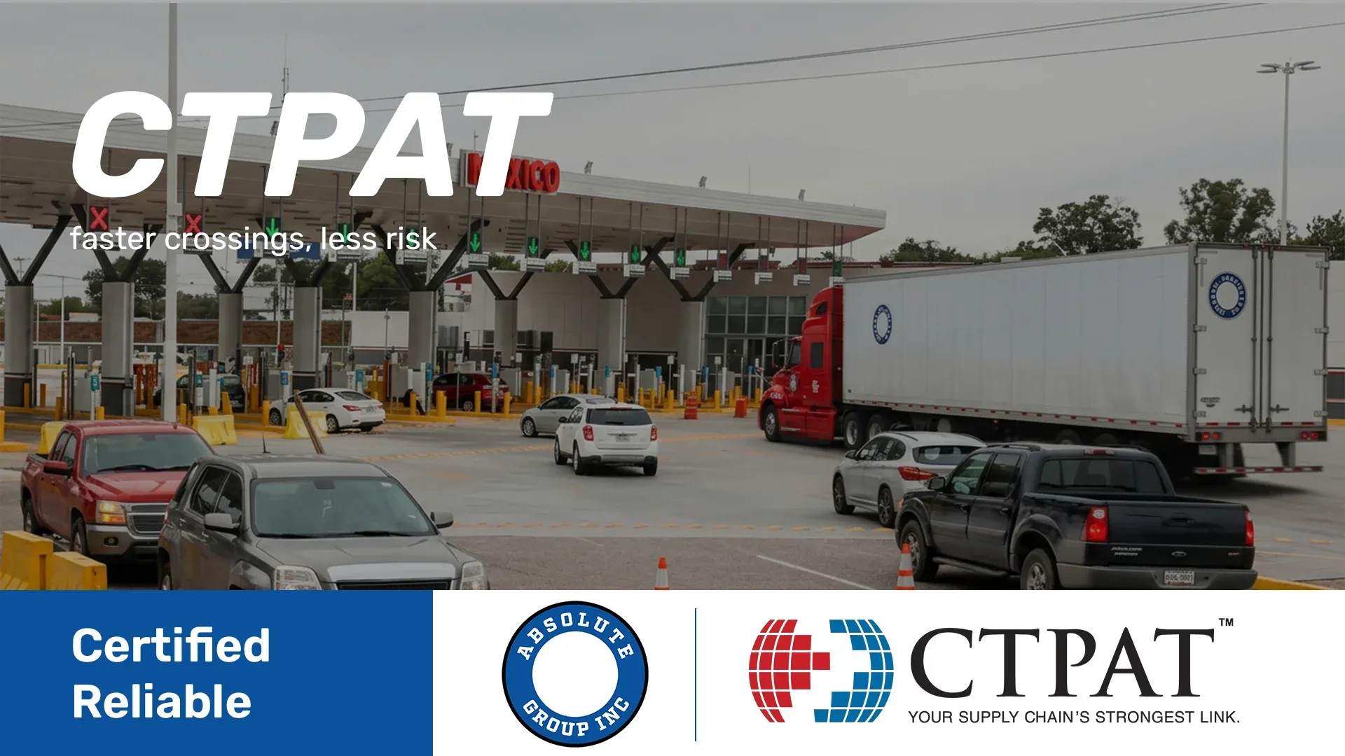 Faster Border Crossings Thanks to Absolute Group’s CTPAT Certification